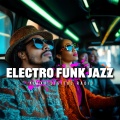 Electro Funk Jazz Mix