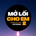 H2O Vinahouse、Lương Quý Tuấn、An Clock - Mở Lối Cho Em 2 (Remix Vinahouse)