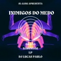 Inimigos do Medo (Explicit)