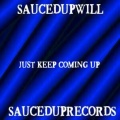 Just Keep Coming Up (Explicit)