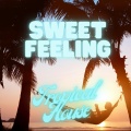 Tropical House - Sweet Feeling