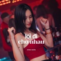 Lối Đi Cho Nhau (Remix)