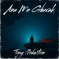 Tony Production - Ana Mn Gherak