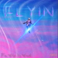 Flyin (Explicit)