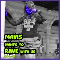 MAVIS Wants to RAVE with Us! Vol. 57 (Explicit)