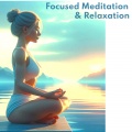 Focused Meditation & Relaxation - Smooth Textures for Enhanced Concentration