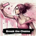 Break the Chains (feat. AI-Assisted Music/Vocals/Lyrics)