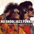 Nu Skool Jazz Funk 2