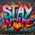 Stay with Me