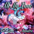 Logos、Amara - All My Love