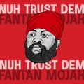 fanton mojah - Nuh Trust Dem