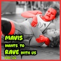 MAVIS Wants to RAVE with Us! Vol. 26 (Explicit)