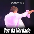 Voz da Verdade - Sonda-me