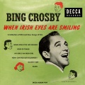 Bing Crosby - When Irish Eyes Are Smiling