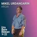 Mikel Urdangarin、Ura Bere Bidean、Fernando Velázquez、Bilbao Orkestra Sinfonikoa、Sociedad Coral De Bilbao - Argia