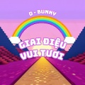 D - Bunny - Giai Điệu Vui Tươi