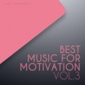 Best Music for Motivation Vol. 3
