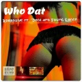 Dyce Mode、Korrosive、Young Green - WHO DAT