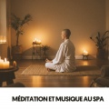 Méditation et Musique de Spa : Sérénité et Musique