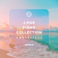 J-POP Piano Collection 令和のピアノアレンジ (Piano ver.)