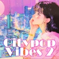 Citypopvibes - 刺々しい言霊