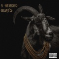 5 Headed Goats (feat. Chronic Kiid, Venom Viiper, Gas Flow & Peace Maker) [Explicit]