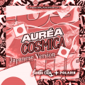 Anar、DJ ANGEOS - Áurea cósmica - Japanese Version