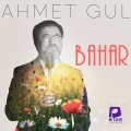Ahmet Gul - Bahar