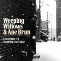 Weeping Willows、Ane Brun - A Snowflake Fell