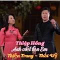 Thiệp Hồng Anh Viết Tên Em (feat. Thiên Trang)