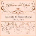 Clásicos del Siglo, Concierto de Brandemburgo No. 1, 2 y 3
