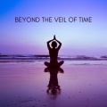 Beyond the Veil of Time