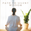 Path to Silent Wisdom