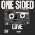 Savvy、Steve - One Sided Love