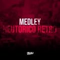 Medley -  Neurótio Retro (Explicit)