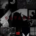Savage. (Explicit)