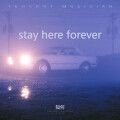 知何 - Stay Here Forever
