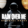 Rain Over Me (Oriental House) (Remix)