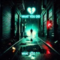 What You Did