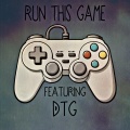 Run This Game (feat. Dtg) [Explicit]