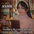Asmr Examen de los Nervios Craneales en los Años 60
