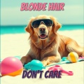 HELEN - Blonde hair, don't care