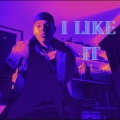 I Like It (Explicit)