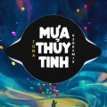 H2O Vinahouse、Tú Na - Mưa Thủy Tinh (Remix Vinahouse)