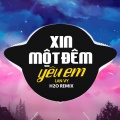 H2O Vinahouse、Lan Vy - Xin Một Đêm Yêu Em (Remix Vinahouse)