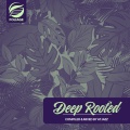 Deep Rooted (Compiled & Mixed by Atjazz)