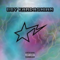 BBY KARDASHIAN (Explicit)