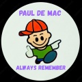 Paul De Mac - Always Remember