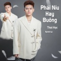 Thái Học - Phải Níu Hay Buông (Speedup)