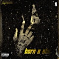 Born A Star (Explicit)